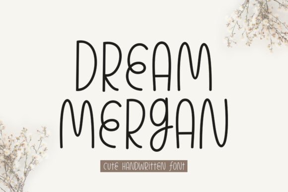 Dream Mergan Font: Elevating Designs with Sweet Flourishes and Handwritten Charm